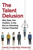 The Talent Delusion (eBook, ePUB)