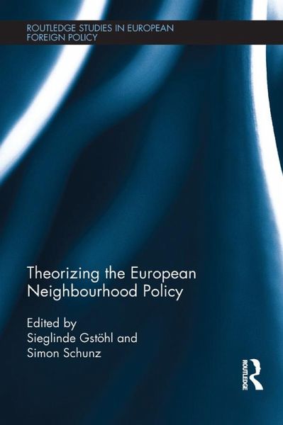 Theorizing the European Neighbourhood Policy (eBook, PDF) Theorizing the European Neighbourhood Policy (eBook, PDF)