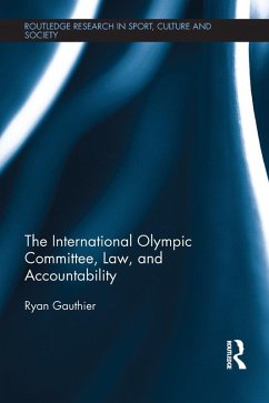The International Olympic Committee, Law, and Accountability (eBook, PDF) - Gauthier, Ryan