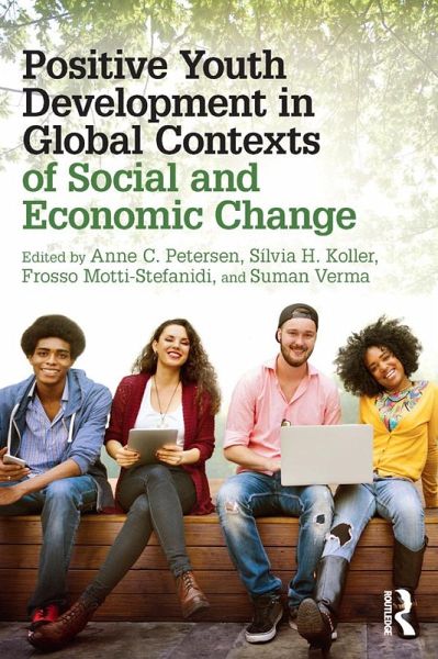 Positive Youth Development in Global Contexts of Social and Economic Change (eBook, PDF) Positive Youth Development in Global Contexts of Social and Economic Change (eBook, PDF)