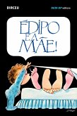 Édipo é a mãe (eBook, ePUB) Édipo é a mãe (eBook, ePUB)