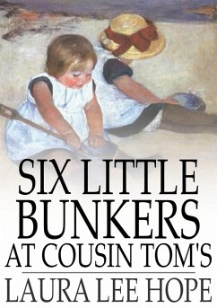 Six Little Bunkers at Cousin Tom's (eBook, ePUB) - Hope, Laura Lee