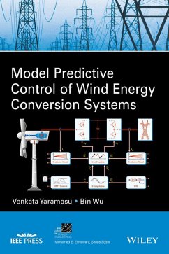 Model Predictive Control of Wind Energy Conversion Systems (eBook, ePUB) - Yaramasu, Venkata; Wu, Bin