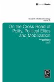 On the Cross Road of Polity, Political Elites and Mobilization (eBook, ePUB)
