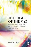 The Idea of the PhD (eBook, ePUB) The Idea of the PhD (eBook, ePUB)