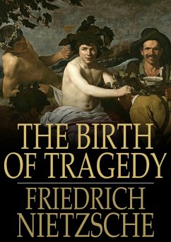 Birth of Tragedy (eBook, ePUB) - Nietzsche, Friedrich