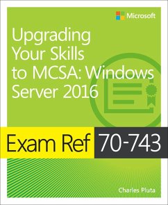 Exam Ref 70-743 Upgrading Your Skills to MCSA (eBook, PDF) - Pluta, Charles