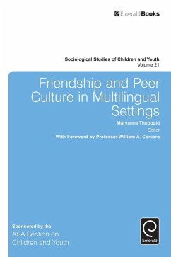Friendship and Peer Culture in Multilingual Settings (eBook, ePUB)