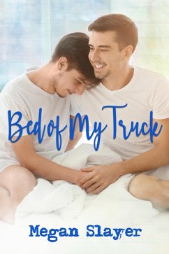 Bed of My Truck (eBook, ePUB) - Slayer, Megan