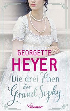 Die drei Ehen der Grand Sophy (eBook, ePUB) - Heyer, Georgette