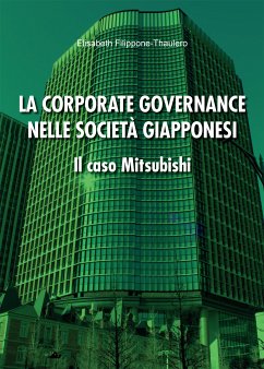 La corporate governance nelle società giapponesi. Il caso Mitsubishi (eBook, PDF) - Filippone, Elisabeth; Thaulero