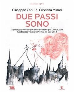 Due Passi Sono (eBook, ePUB) - Carullo, Giuseppe; Minasi, Cristiana