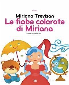 Le fiabe colorate di Miriana (eBook, ePUB) - Trevisan, Miriana