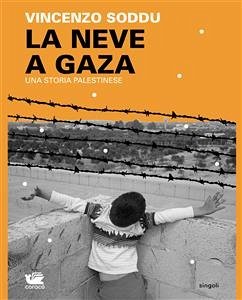 La neve a Gaza (eBook, ePUB) - Soddu, Vincenzo