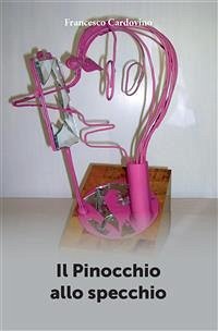 Il Pinocchio allo specchio (eBook, ePUB) - Cardovino, Francesco