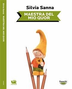 Maestra del mio quor (eBook, ePUB) - Sanna, Silvia