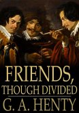 Friends, Though Divided (eBook, ePUB)