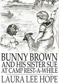 Bunny Brown and His Sister Sue at Camp Rest-a-While (eBook, ePUB)