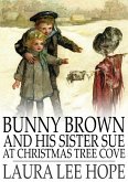 Bunny Brown and His Sister Sue at Christmas Tree Cove (eBook, ePUB)