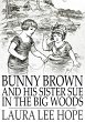 Bunny Brown and His Sister Sue in the... - Bild 1