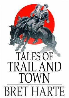 Cover Tales of Trail and Town (eBook, ePUB)
