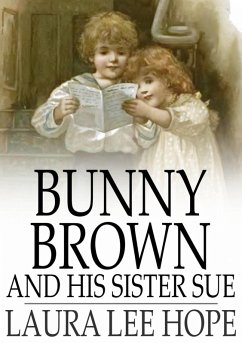 Bunny Brown and His Sister Sue (eBook, ePUB) - Hope, Laura Lee