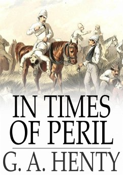 In Times of Peril (eBook, ePUB) - Henty, G. A.