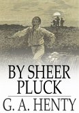 By Sheer Pluck (eBook, ePUB)