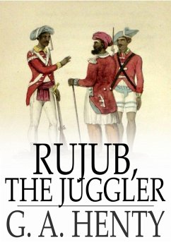 Rujub, the Juggler (eBook, ePUB) - Henty, G. A.