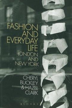 Fashion and Everyday Life (eBook, ePUB) - Buckley, Cheryl; Clark, Hazel
