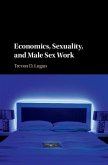 Economics, Sexuality, and Male Sex Work (eBook, PDF)
