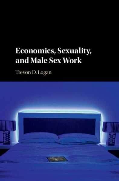 Economics, Sexuality, and Male Sex Work (eBook, PDF)