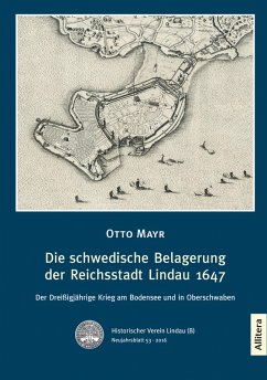 Die schwedische Belagerung der Reichsstadt Lindau 1647 (eBook, ePUB) - Mayr, Otto