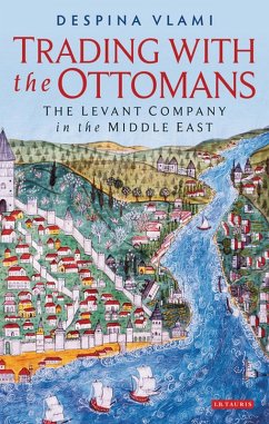 Trading with the Ottomans (eBook, ePUB) - Vlami, Despina