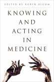 Knowing and Acting in Medicine (eBook, ePUB) Knowing and Acting in Medicine (eBook, ePUB)