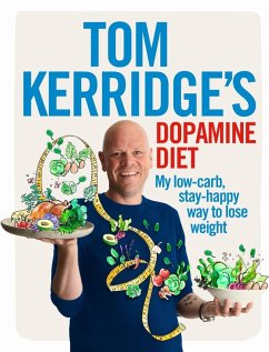 Tom Kerridge's Dopamine Diet (eBook, ePUB) - Kerridge, Tom