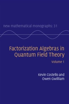 Factorization Algebras in Quantum Field Theory: Volume 1 (eBook, PDF) - Costello, Kevin