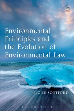 Environmental Principles and the Evolution of Environmental Law (eBook, PDF) - Scotford, Eloise