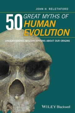50 Great Myths of Human Evolution (eBook, ePUB) - Relethford, John H.
