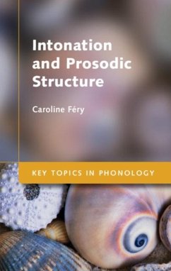 Intonation and Prosodic Structure (eBook, PDF) - Fery, Caroline