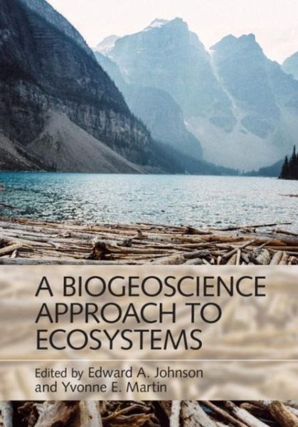 Biogeoscience Approach to Ecosystems (eBook, PDF) Biogeoscience Approach to Ecosystems (eBook, PDF)