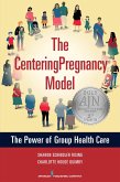 The CenteringPregnancy Model (eBook, ePUB)