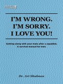 I'm Wrong. I'm Sorry. I Love You. (eBook, ePUB)