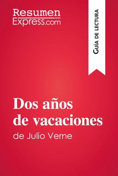 Dos años de vacaciones de Julio Verne (Guía de lectura) (eBook, ePUB) - ResumenExpress