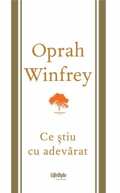 Ce ¿tiu cu adevarat (eBook, ePUB) - Winfrey, Oprah