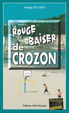 Rouge baiser de Crozon (eBook, ePUB) - Le Gall, Serge