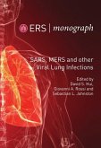 SARS, MERS and other Viral Lung Infections (eBook, PDF) SARS, MERS and other Viral Lung Infections (eBook, PDF)
