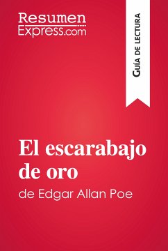 El escarabajo de oro de Edgar Allan Poe (Guía de lectura) (eBook, ePUB) - ResumenExpress