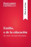 Emilio, o de la educación de Jean-Jacques Rousseau (Guía de lectura) (eBook, ePUB)