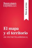 El mapa y el territorio de Michel Houellebecq (Guía de lectura) (eBook, ePUB)